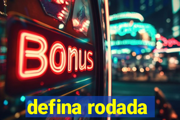 defina rodada